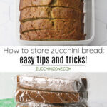 How to store zucchini bread.